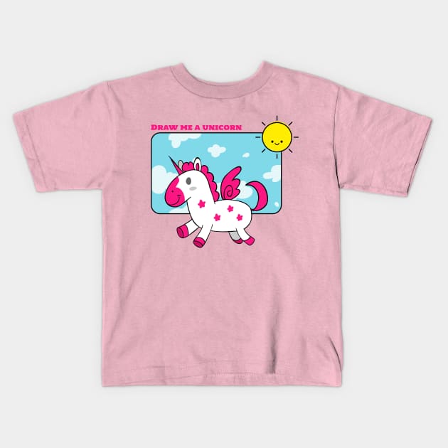 Draw me a unicorn Kids T-Shirt by Kataclysma